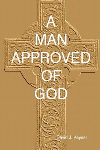 Carte Man Approved of God David J. Keyser