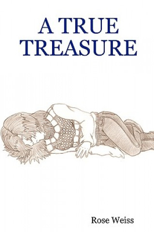 Libro True Treasure Rose Weiss