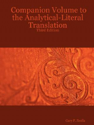 Carte Companion Volume to the Analytical-Literal Translation: Third Edition Gary F. Zeolla