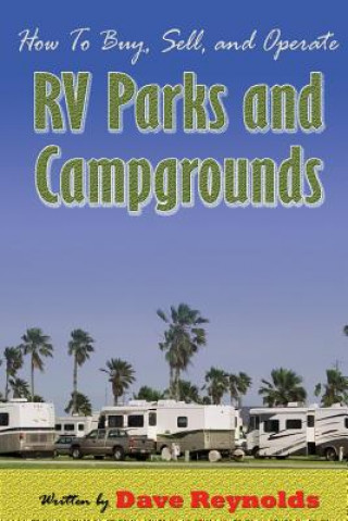 Carte How to Buy, Sell and Operate RV Parks and Campgrounds Reynolds