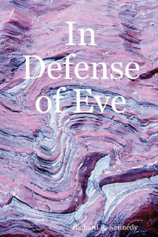 Buch In Defense of Eve Richard R. Kennedy