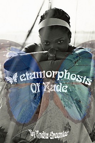 Könyv Metamorphosis of Zade Andia Greenlee