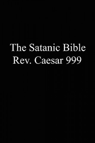 Kniha Satanic Bible Rev. Caesar 999