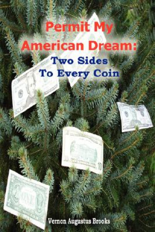 Carte Permit My American Dream: Two Sides To Every Coin Vernon Augustus Brooks