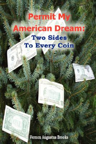 Książka Permit My American Dream: Two Sides To Every Coin Vernon Augustus Brooks