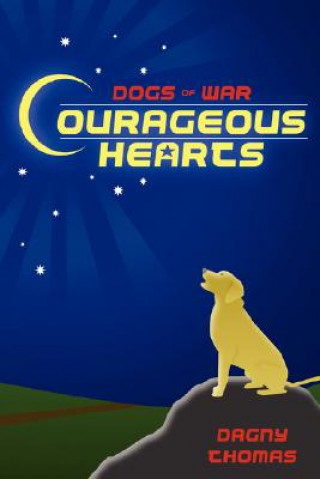 Книга Courageous Hearts Dagny Thomas