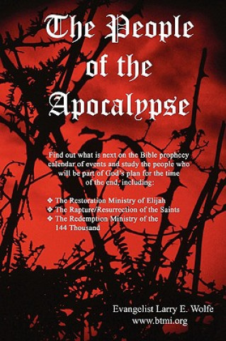 Kniha People of the Apocalypse Evangelist Larry E. Wolfe