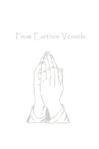 Książka From Earthen Vessels A Place of Prayer Group Members