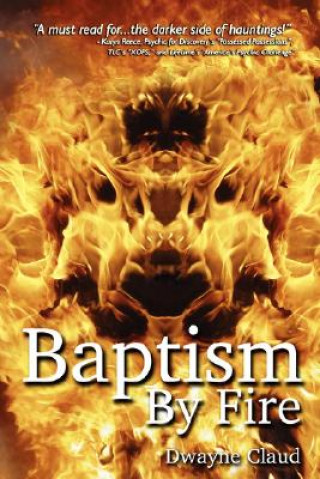 Kniha Baptism By Fire Dwayne Claud