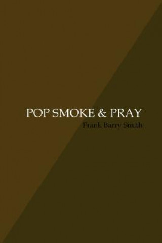 Książka Pop Smoke & Pray Frank Barry Smith