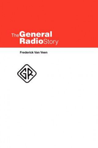 Kniha General Radio Story Frederick Van Veen