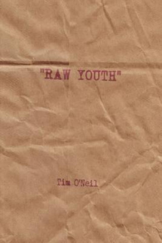 Carte Raw Youth Timothy O'Neil