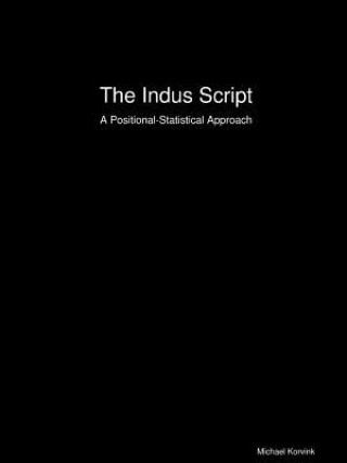 Knjiga Indus Script: A Positional-Statistical Approach Michael Korvink