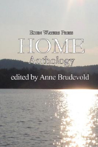 Knjiga Eden Waters Press Home Anthology Anne Brudevold