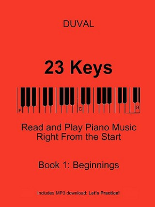 Könyv 23 Keys: Read and Play Piano Music Right From the Start, Book 1 (USA Ed.) DUVAL