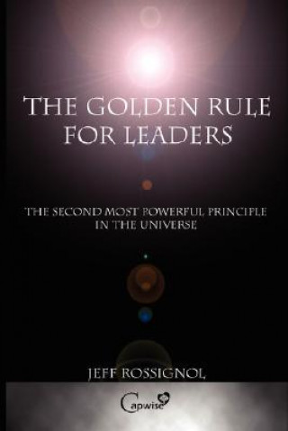 Książka Golden Rule For Leaders Jeff Rossignol