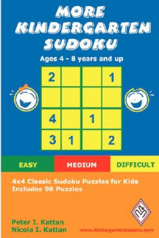 Könyv More Kindergarten Sudoku: 4x4 Classic Sudoku Puzzles for Kids Peter Kattan