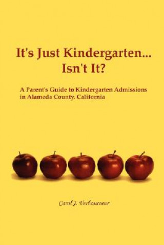 Carte It's Just Kindergarten...Isn't It? Carol J. Verboncoeur