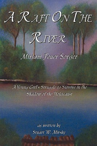 Könyv Raft on the River Stuart W. Mirsky
