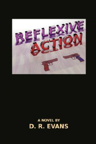 Knjiga Reflexive Action D.R. Evans