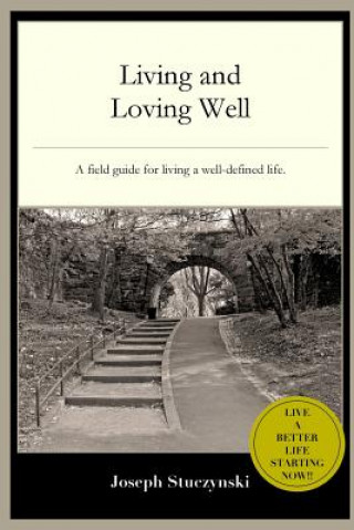 Book Living and Loving Well Joseph Stuczynski