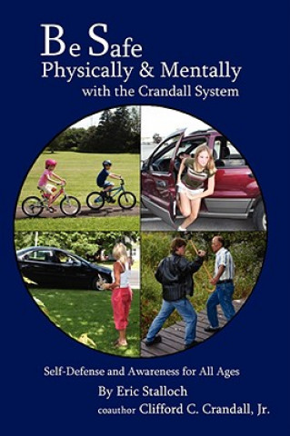 Carte Be Safe Physically and Mentally with the Crandall System Eric Stalloch