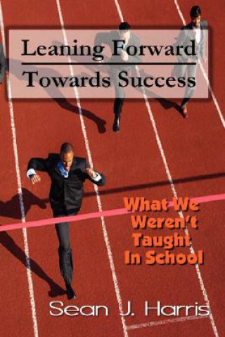 Kniha Leaning Forward Toward Success Sean J. Harris
