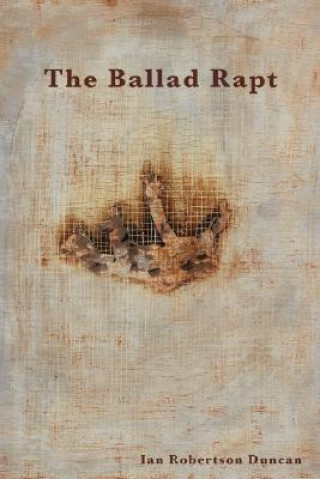Kniha Ballad Rapt Ian Robertson Duncan