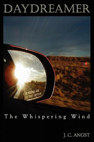 Könyv Daydreamer - The Whispering Wind JC Angst
