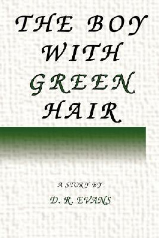 Könyv Boy With Green Hair D.R. Evans