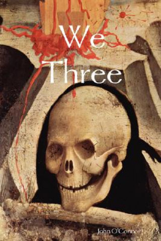 Книга We Three John O'Connor