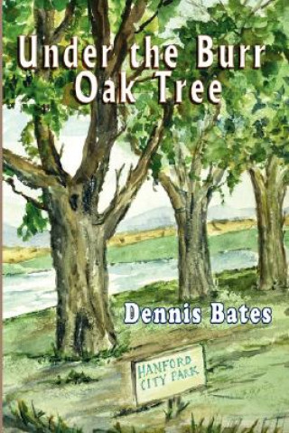 Carte Under the Burr Oak Tree Dennis Bates