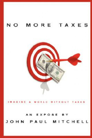 Книга No More Taxes John Paul Mitchell