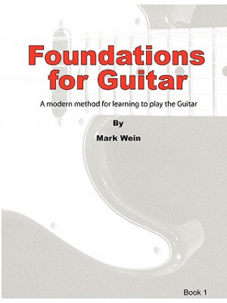 Knjiga Foundations for Guitar Book 1 Owner Mark Wein