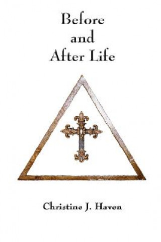 Kniha Before and After Life Christine J. Haven