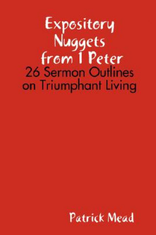 Buch Expository Nuggets from 1 Peter Patrick Mead
