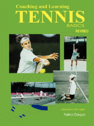 Книга Coaching and Learning Tennis Basics Revised Patrick Diegan