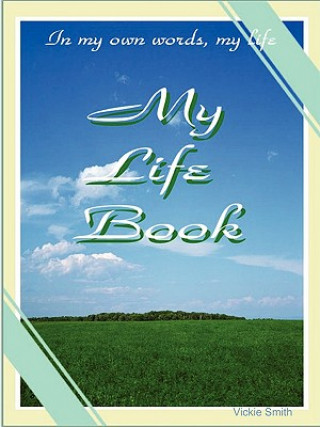 Carte My Life Book Vickie Smith