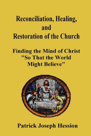 Buch Reconciliation, Healing, and Restoration of the Church Patrick J. Hession