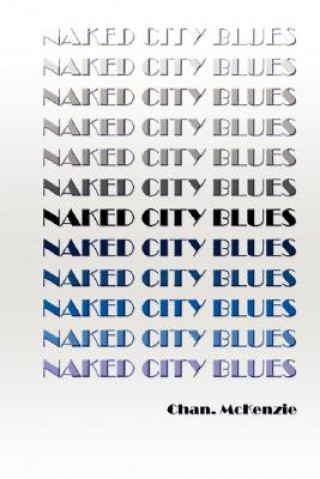 Książka Naked City Blues Chan. McKenzie