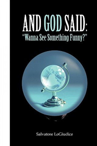 Könyv And God Said: Wanna See Something Funny? Salvatore LoGiudice