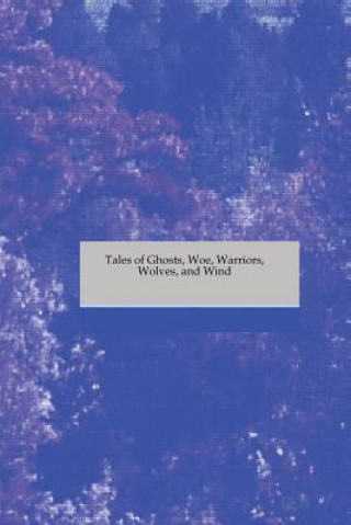 Carte Tales of Ghosts, Woe, Warriors, Wolves, and Wind Tal Grinmwall