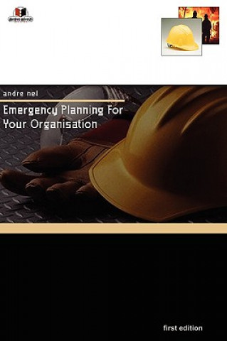 Könyv Emergency Planning For Your Organisation Andre Nel