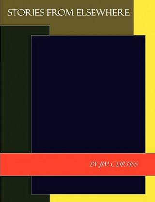 Buch Stories from Elsewhere Jim Curtiss