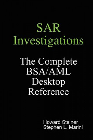 Kniha SAR Investigations - The Complete BSA/AML Desktop Reference Stephen L. Marini