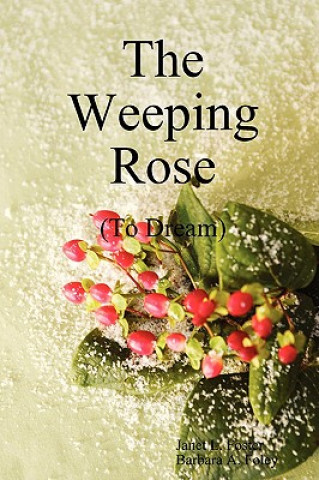 Kniha Weeping Rose Barbara Foley