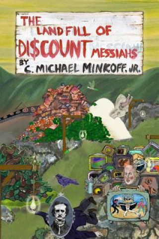 Könyv Landfill of Discount Messiahs Minkoff