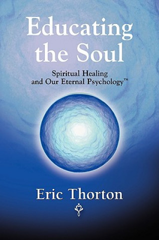 Книга Educating the Soul Eric Thorton