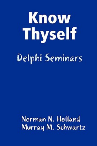 Kniha Know Thyself: Delphi Seminars Murray M. Schwartz