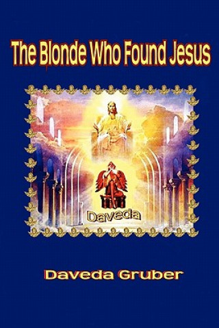 Książka Blonde Who Found Jesus Daveda Gruber